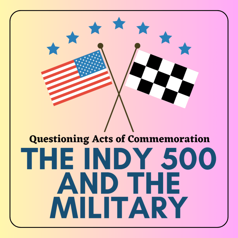 Questioning Acts of Commemoration: The Indy 500 and The&nbsp;Military