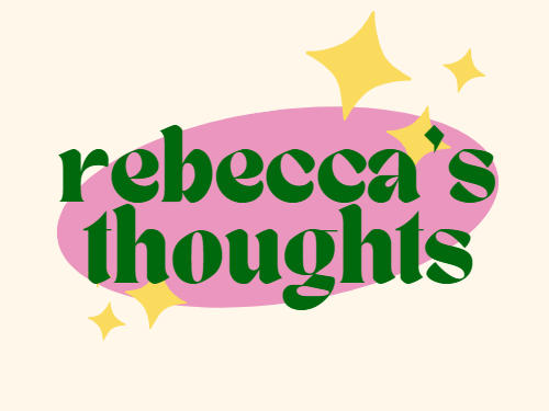 Rebecca's Thoughts
