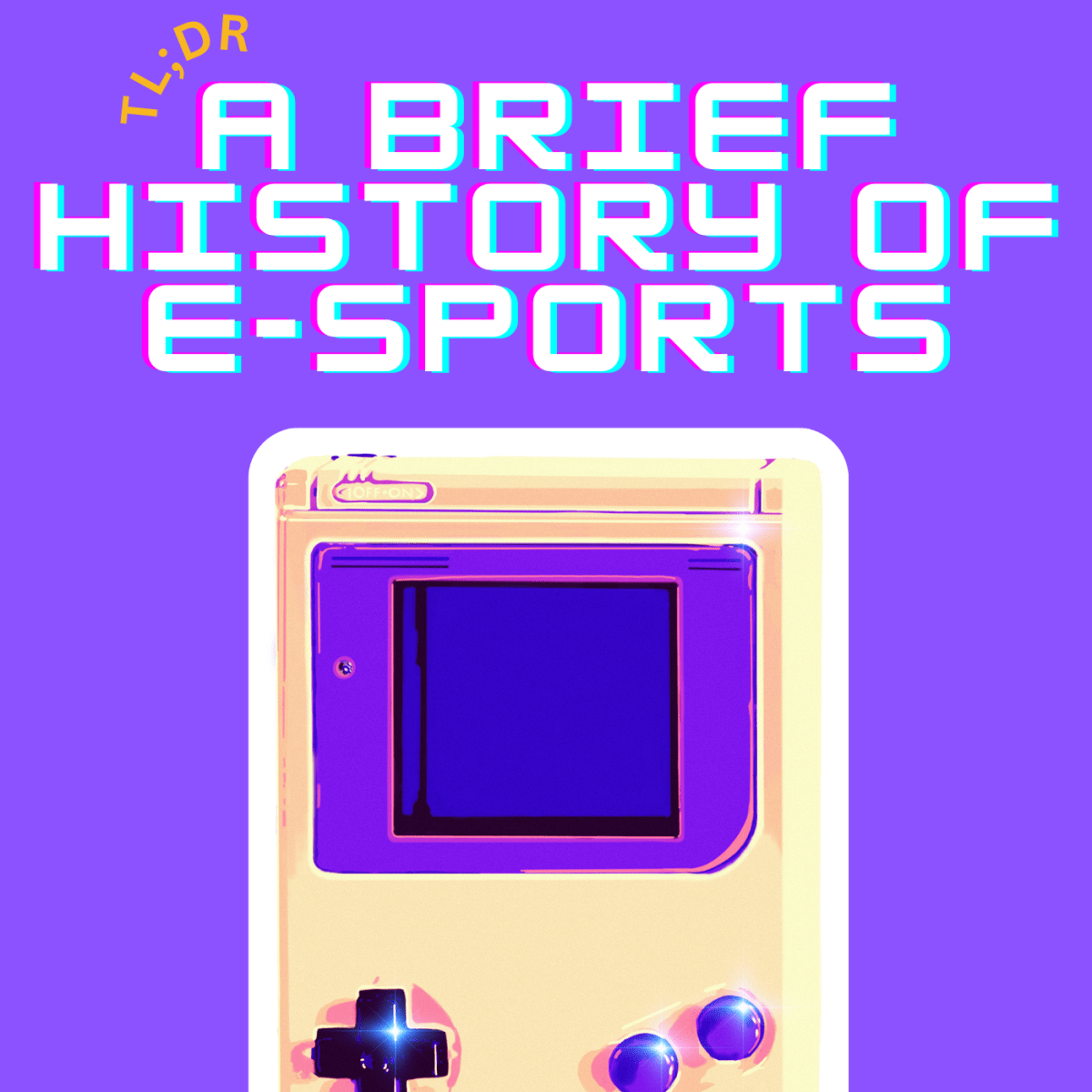 A Brief History of esports&nbsp;(TL;DR)